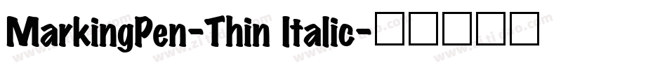 MarkingPen-Thin Italic字体转换